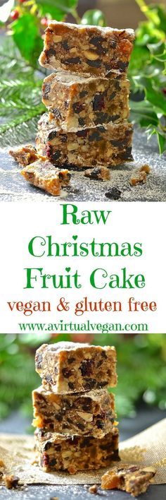 raw christmas fruit cake stacked on top of each other with text overlay that reads raw christmas fruit cake vegan and gluon free