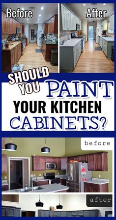 before and after pictures of kitchen cabinets with the words should you paint your kitchen cabinets?