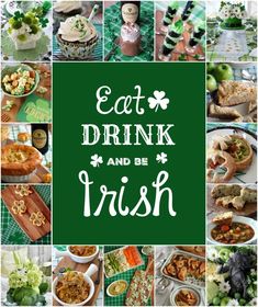 a collage of photos with the words eat drink and be irish