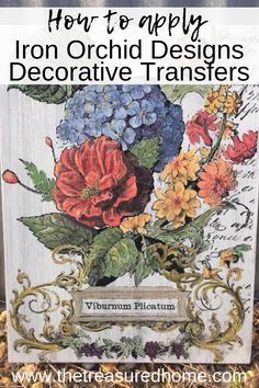 an old book with flowers on it and the title how to apply iron orchid designs decorative transfer