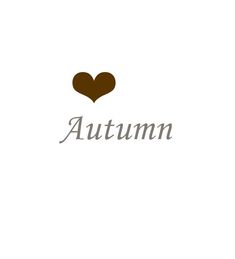 the word autumn written in brown and white with a heart on it's side