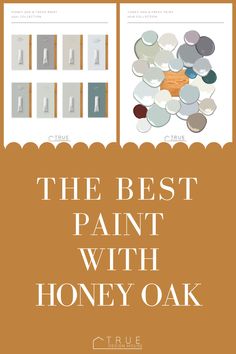 the best paint with honey oak is shown in this graphic style, it's easy to