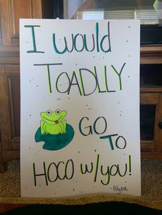 a sign that says, i would toadly go to hog you