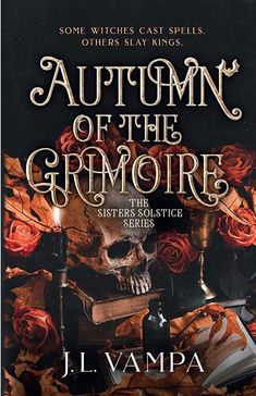 the cover to autumn of the grimore by j l vampa, which features a skull and roses