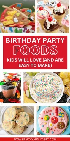 birthday party foods kids will love and are easy to make