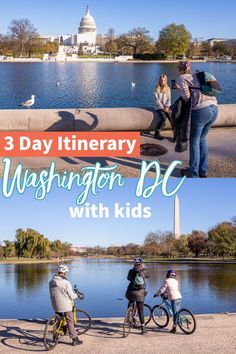 three people riding bikes near the washington monument and reflecting in water with text overlay reading 3 day itinerary washington dc with kids