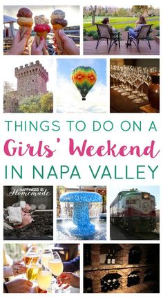 things to do on a girls'weekend in napa valley