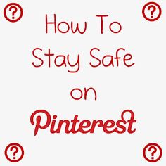 the words how to stay safe on pinterest are in red and white letters