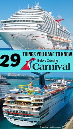 two cruise ships in the water with text overlay saying 29 things you have to know before cruising carnival