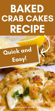 baked crab cakes recipe with text overlay that reads, baked crab cakes recipe quick and easy