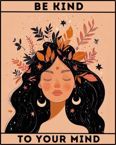 Find your calm with Inner Peace – Be Kind to Your Mind, a paint-by-numbers kit that combines peaceful imagery with a message of mindfulness. This design features a tranquil woman, her hair adorned with celestial symbols, stars, and autumn leaves. The calm expression on her face evokes a sense of serenity, while the accompanying blooms and moons reflect a harmonious connection to nature and the universe. Spiritual Boho Aesthetic, Peace Illustration Art, Free Your Mind Art, Female Artwork Illustrations, Calm Expression, Celestial Symbols, Van Gogh Landscapes, Bujo Journal, Mind Art