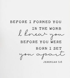 Jeremiah 1:5 Tattoo, Jeremiah 1 5 Scripture Art, Bible Verse Onesie, Baby Scripture Quotes, Jeremiah 1 5 Scripture, Jeremiah 1:5, Miles Garrett, Baby Bible Quotes, Bible Quotes About Children