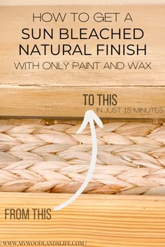 how to get a sun bleached natural finish with only paint and wax