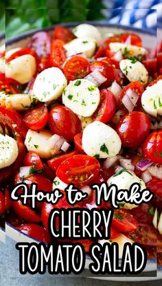 how to make cherry tomato salad with text overlay that reads, how to make cherry tomato salad