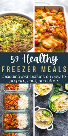 freeze meals that include chicken, rice and broccoli with text overlay reading'59 healthy freeze meals including instructions on how to prepare, cook and store