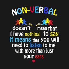 I Have Nothing To Say, Nothing To Say, Non Verbal, I Have Nothing, Spectrum Disorder, Relatable Post Funny, Jesus, T Shirts, Tattoos