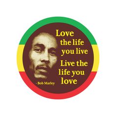 bob marley quote about love and life with raspberry circle sticker on white background