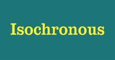 the word is surrounded by yellow letters on a teal green background that says, i schronous