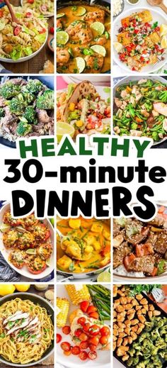 healthy 30 - minute dinners are the perfect way to get dinner on the table in less than 20 minutes