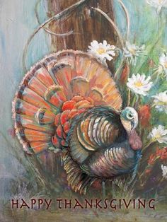 a painting of a turkey and daisies with the words happy thanksgiving written below it