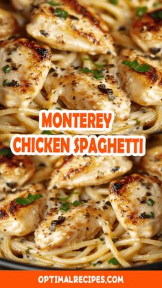 chicken and pasta dish with the title overlay reads, monteriy chicken spaghetti