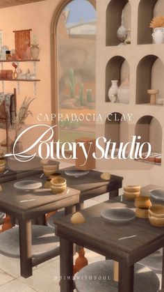 the pottery studio is set up for display