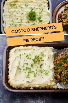 three different pictures of food in pans with the words costco shepherd's pie recipe