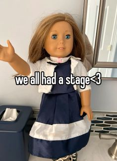 a doll with the words we all had a stage - 3