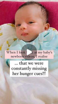 a baby laying on top of a bed next to a pink pillow with the caption'when i look at my baby's newborn videos, i raise that we were constantly missing her hunger cues