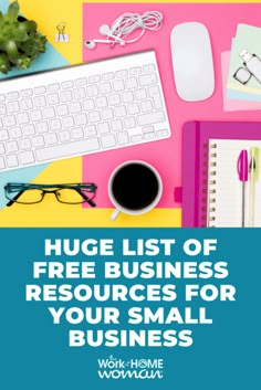 a desk with a keyboard, mouse and other office supplies on it that says huge list of free business resources for your small business