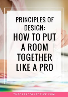 a person writing on a piece of paper with the words, principals of design how to put