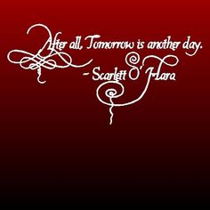 a red and black background with the words'after all tomorrow is another day '