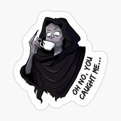 a sticker with an image of a woman wearing a black cloak and holding a coffee cup