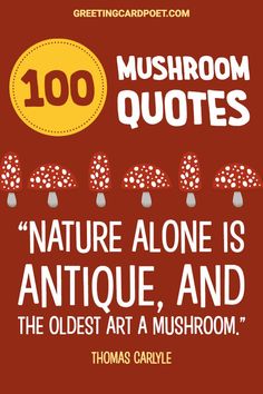 Mushroom Quotes, Mushroom Circle, Thomas Carlyle, Nature Collage, Motivational Quotes For Women, Life On Earth, Different Exercises, Nature Quotes, Inspirational Quotes Motivation