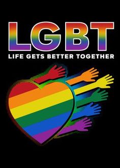 a rainbow heart with two hands and the words lgbt life gets better together