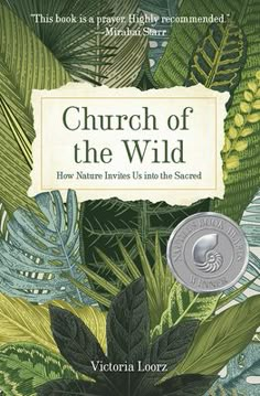 the cover of church of the wild by victoria loorz, with an image of leaves