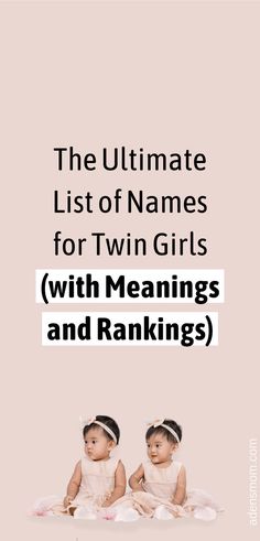 the ultimate list of names for twin girls with meanings and rankings Twin Girl Names, List Of Girls Names, Unique Girl Names, Female Names, Name List, Unique Names, Twin Babies, Twin Sisters