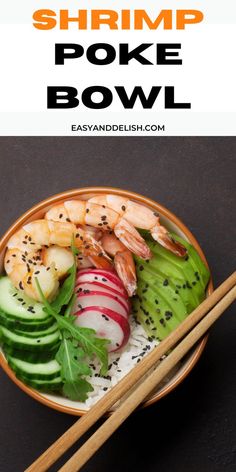 shrimp poke bowl with cucumber, radishes and avocado