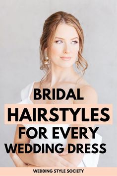 the words bridal hairstyles for every wedding dress