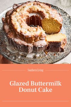 glazed buttermilk donut cake on a plate with the words glazed buttermilk donut cake