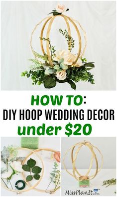 how to make a diy hoop wedding decor under $ 20 with flowers and greenery