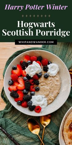 hogwart's scottish porridge with berries and whipped cream in a white bowl