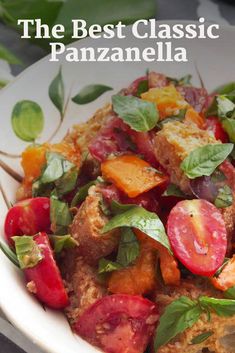 the best classic panzanella with tomatoes and basil in a white bowl on a table