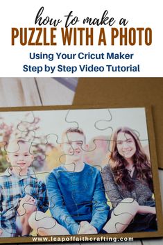 a puzzle with the words how to make a photo using your cricut maker