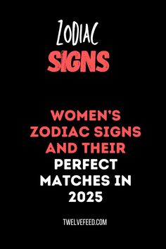 women's zodiac signs and their perfect matches in 2055 by zodiac signs