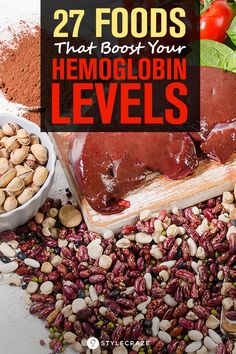 Top 27 Hemoglobin Rich Foods For A Healthy You Low Hemoglobin, Foods High In Iron, Iron Rich, Protein Rich Foods, Low Cholesterol