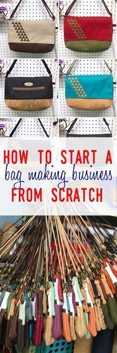 how to start a bag making business from scratch with pictures and text overlays