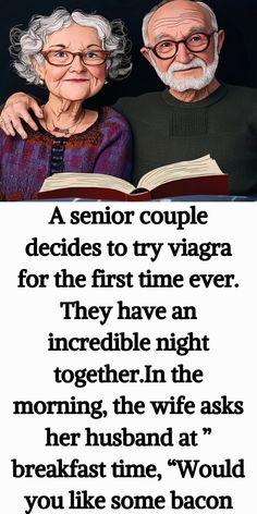 an older couple reading a book together with the caption'a senior couple decides to try viagrace for the first time ever they have an incredible night together