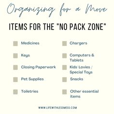 a list with the words organizing for a move items for the no pack zone