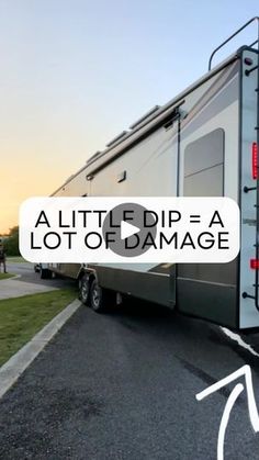 an rv parked on the side of a road with people walking around it and text reading, little dip = a lot of damage